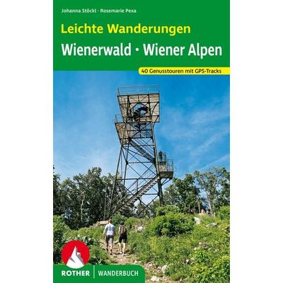 ROTHER Wanderbuch Leichte Wanderungen. Genusstouren im Wienerwald und in den Wiener Alpen, Taschenbuch von Johanna Stöckl,Rosemarie Pexa, Rother