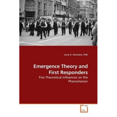 Simmons, P: Emergence Theory and First Responders, Taschenbuch von Simmons, VDM, 978-3-639-22860-1