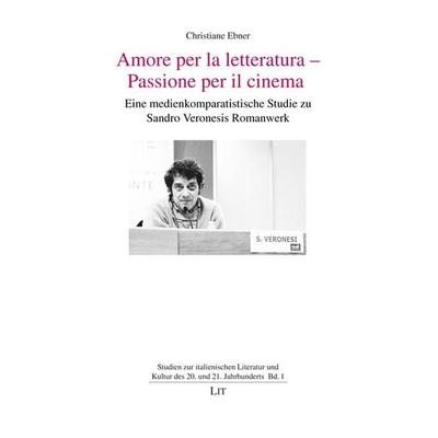 Amore per la letteratura - Passione per il cinema, Taschenbuch von Christiane Ebner, Lit Verlag, 978-3-643-12239-1