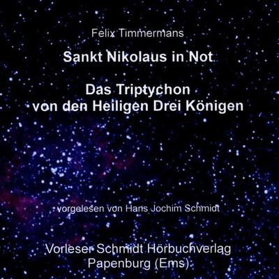 Sankt Nikolaus in Not / Das Triptychon der Heiligen Drei Könige - Felix Timmermans, Audio, 9783937976259