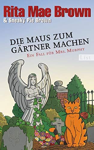 Brown, Rita Mae - Die Maus zum Gärtner machen: Ein Fall für Mrs. Murphy (Ein Mrs.-Murphy-Krimi, Band 24) - Preis vom 11.10.2026 15:43:13 h