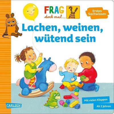 Frag doch mal ... die Maus: Lachen, weinen, wütend sein, Gebundene Ausgabe von Petra Klose, Carlsen, 978-3-551-25540-2
