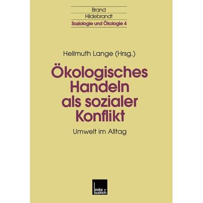 Ökologisches Handeln als sozialer Konflikt, Taschenbuch von Hellmuth Lange, VS Verlag für Sozialwissenschaften, 978-3-8100-2561-6
