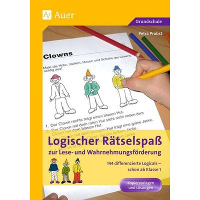 Logischer Rätselspaß zur Lese- und Wahrnehmungsförderung, Geheftet von Petra Probst, Auer Verlag in der AAP Lehrerwelt GmbH, 978-3-403-06570-8