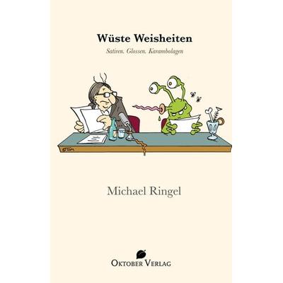 Wüste Weisheiten, Taschenbuch von Michael Ringel, Oktober, 978-3-946938-61-3