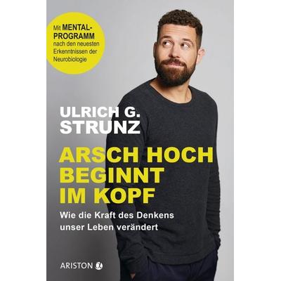 Arsch hoch beginnt im Kopf, Taschenbuch von Ulrich G. Strunz junior, Ariston