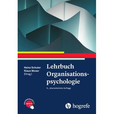 Lehrbuch Organisationspsychologie, Gebundene Ausgabe von , Hogrefe AG, 978-3-456-85997-2