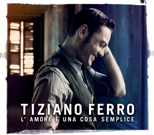 Tiziano Ferro - L'amore E Una Cosa Semplice - Preis vom 11.10.2026 03:10:56 h