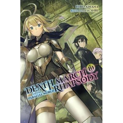 Death March to the Parallel World Rhapsody, Vol. 10 (light novel), Taschenbuch von Hiro Ainana,Jenny McKeon,Shri Shri, Little, Brown,