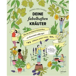 Deine fabelhaften Kräuter, Ratgeber von Andrea Breithuber