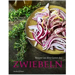 Rezepte aus dem Garten der Zwiebeln, Ratgeber von Nicola T. Stuart, Henrik Vilain, Ingo Schauser