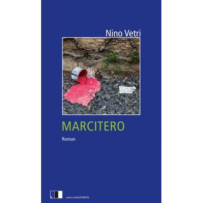Marcitero, Taschenbuch von Nino Vetri, Edition.fotoTAPETA Berlin, 978-3-949262-41-8