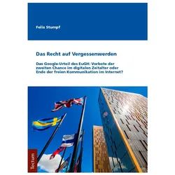Das Recht auf Vergessenwerden, Fachbücher von Felix Stumpf