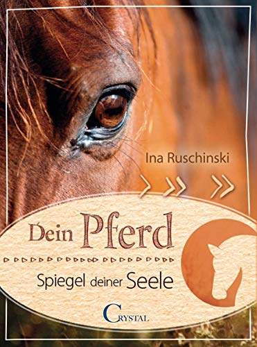 Ina Ruschinski - Dein Pferd - Spiegel deiner Seele - Preis vom 17.10.2026 19:25:27 h