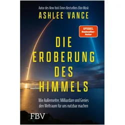 Die Eroberung des Himmels, Sachbücher von Thomas Gilbert, Ashlee Vance