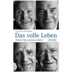 Das volle Leben, Belletristik von Susanna Schwager
