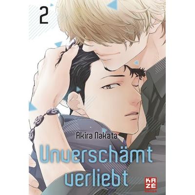 Unverschämt verliebt – Band 2, Taschenbuch von Akira Nakata, Kazé, 978-2-88951-139-6