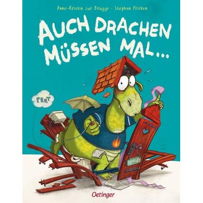 Auch Drachen müssen mal ..., Gebundene Ausgabe von Anne-Kristin zur Brügge, Verlag Friedrich Oetinger GmbH, 978-3-7512-0645-7