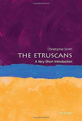 Christopher Smith - The Etruscans: A Very Short Introduction (Very Short Introductions) - Preis vom 09.10.2026 07:28:09 h