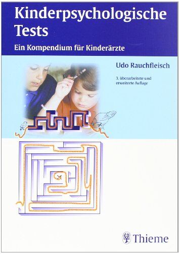 Udo Rauchfleisch - Kinderpsychologische Tests: Ein Kompendium für Kinderärzte - Preis vom 09.10.2026 07:28:09 h