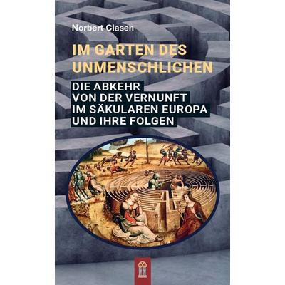 Im Garten des Unmenschlichen, Paperback von Norbert Clasen, Patrimonium