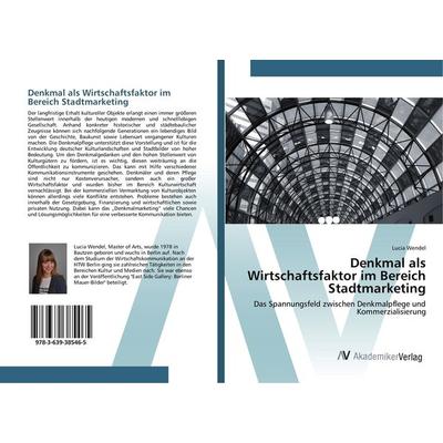 Denkmal als Wirtschaftsfaktor im Bereich Stadtmarketing, Taschenbuch von Lucia Wendel, AV Akademikerverlag, 978-3-639-38546-5