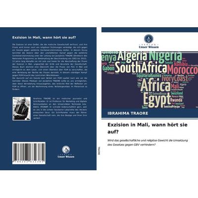 Exzision in Mali, wann hört sie auf?, Taschenbuch von Ibrahima Traoré, Verlag Unser Wissen, 978-620-3-63238-5