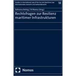 Rechtsfragen zur Resilienz maritimer Infrastrukturen, Fachbücher von Till Markus, Katharina Reiling