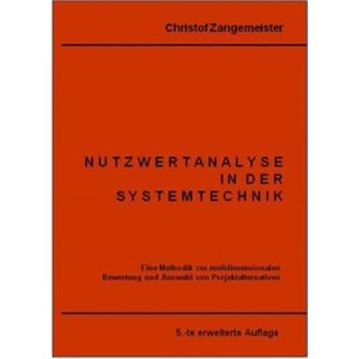 Nutzwertanalyse in der Systemtechnik, Gebundene Ausgabe von Christof Zangemeister, Zangemeister & Partner, 978-3-923264-00-1