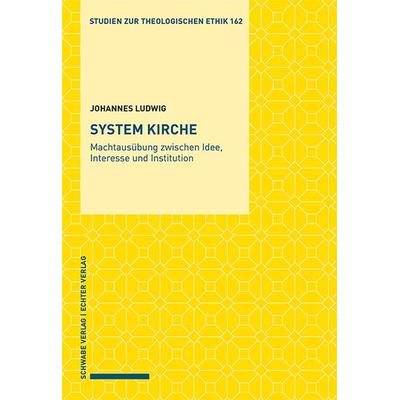 System Kirche, Taschenbuch von Johannes Ludwig, Schwabe Verlag Basel, 978-3-7965-4581-8