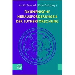 Ökumenische Herausforderungen der Luthe, Fachbücher von Jennifer Wasmuth, Frank Zeeb