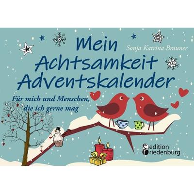 Mein Achtsamkeit Adventskalender - Für mich und Menschen, die ich gerne mag
