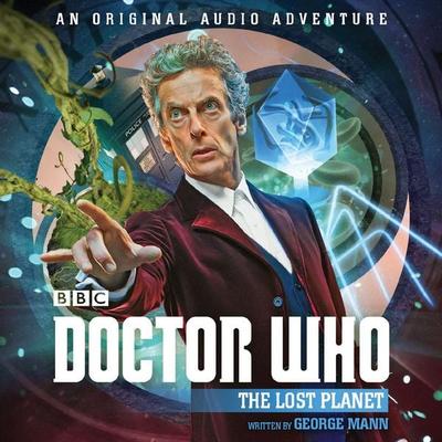 Doctor Who: The Lost Planet - George Mann, CD, 9781785296932
