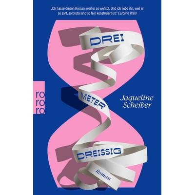 dreimeterdreißig, Taschenbuch von Jaqueline Scheiber, Rowohlt Taschenbuch, 978-3-499-01879-4