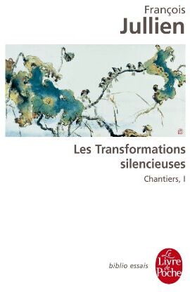 F. Jullien - Chantiers. Vol. 1. Les transformations silencieuses - Preis vom 09.10.2026 07:28:09 h