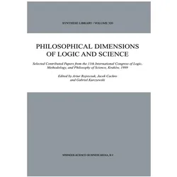 Philosophical Dimensions of Logic and Science, Fachbücher von Artur Rojszczak, Jacek Cachro, Gabriel Kurczewski