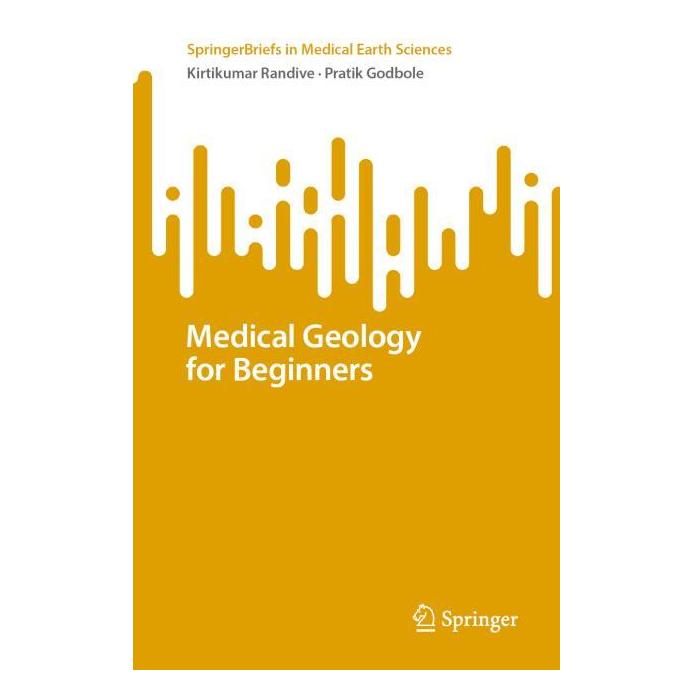 Springer Medical Geology for Beginners (Englisch, Softcover, Kirtikumar Randive, Pratik Godbole) (53430270)