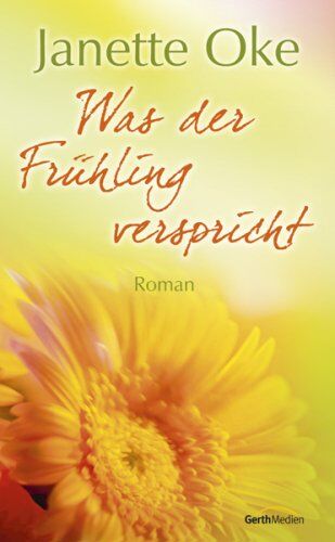 Janette Oke - Was der Frühling verspricht: Die Jahreszeiten-Serie 04 - Preis vom 18.10.2026 15:28:09 h