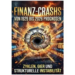 Finanz-Crashs: Von 1929 bis 2026 Prognosen, Sachbücher von Oliver Reuter