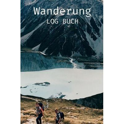 Wanderlogbuch, Taschenbuch von Otto Gerhard, Schiebel, 978-1-80385-785-5