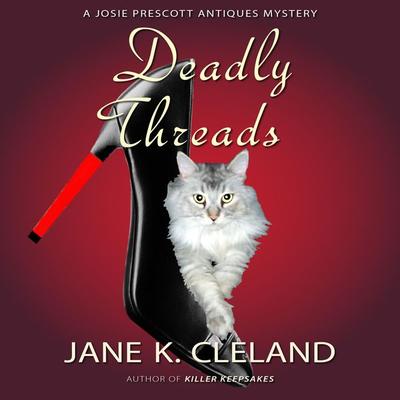 Deadly Threads - Jane K. Cleland, Audio, 9781945213168