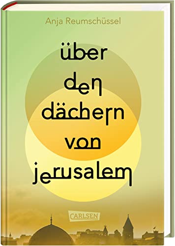Anja Reumschüssel - Über den Dächern von Jerusalem: 75 Jahre Israel: Der Konflikt von Juden und Palästinensern gut recherchiert und aus zwei Perspektiven berührend beschrieben - Preis vom 13.10.2026 11:25:28 h
