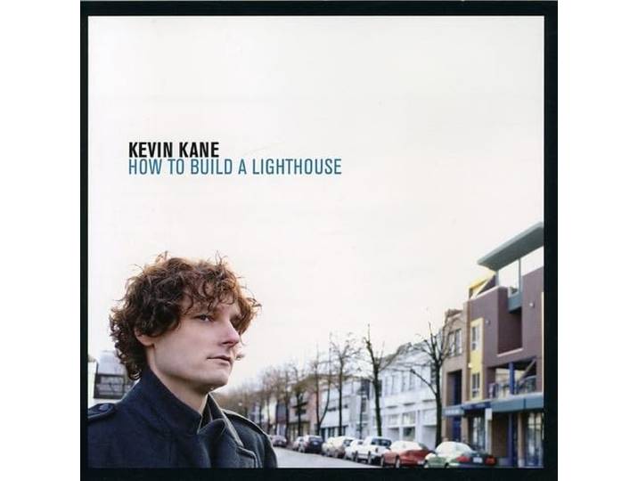 Kevin Kane - How To Build A Lighthouse