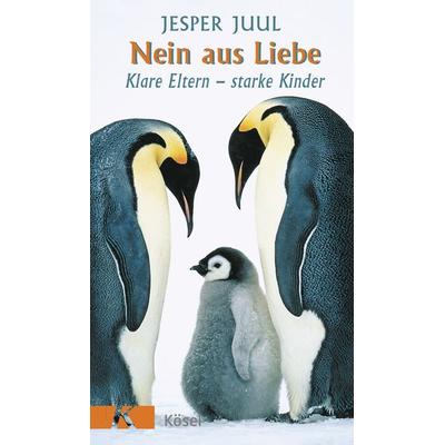 Nein aus Liebe, Gebundene Ausgabe von Jesper Juul, Kösel