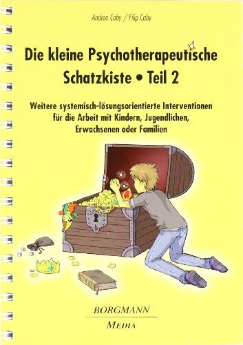 Filip Caby - Die kleine Psychotherapeutische Schatzkiste 02: Weitere systemisch-lÃ¶sungsorientierte Interventionen fÃ1/4r die Arbeit mit Kindern, Jugendlichen, Erwachsenen oder Familien - Preis vom 16.10.2026 11:41:07 h