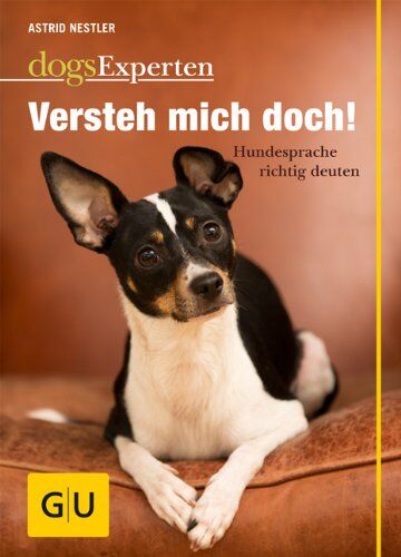 Astrid Nestler - Versteh mich doch!: Hundesprache richtig deuten (GU Tier - Spezial) - Preis vom 07.10.2026 11:45:10 h