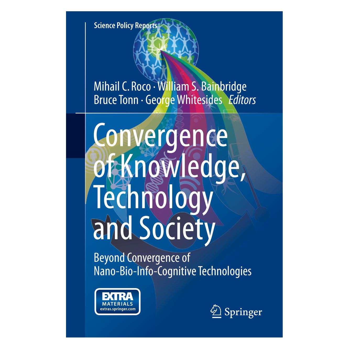 Springer Convergence of Knowledge, Technology and Society (Englisch, Hardcover, Bruce Tonn, George Whitesides, Mihail C. Roco, William S. Bainbridge) (9783319022031)