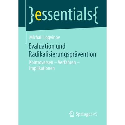 Evaluation und Radikalisierungsprävention, Taschenbuch von Michail Logvinov, Springer Fachmedien Wiesbaden GmbH, 978-3-658-34129-9