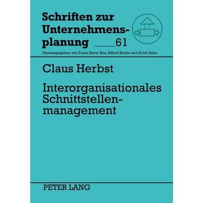 Interorganisationales Schnittstellenmanagement, Taschenbuch von Claus Herbst, Peter Lang GmbH, Internationaler Verlag der Wissenschaften,