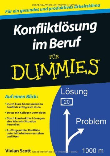 Vivian Scott - Konfliktlösung im Beruf für Dummies (Fur Dummies) - Preis vom 15.10.2026 23:06:25 h